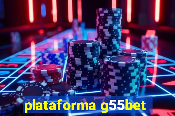 plataforma g55bet